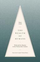 bokomslag The Wealth of Humans: Work and its Absence in the Twenty-First Century