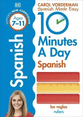 Carol Vorderman - 10 Minutes A Day Spanish, Ages 7-11 (Key Stage 2), Häftad
