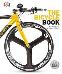 bokomslag The Bicycle Book: The Definitive Visual History