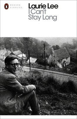 Laurie Lee - I Can't Stay Long, Häftad