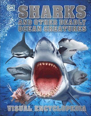 DK - Sharks and Other Deadly Ocean Creatures, Inbunden