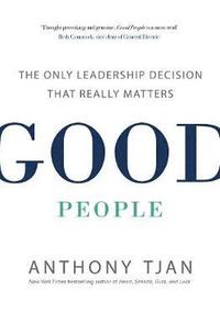 bokomslag Good people - the only leadership decision that really matters