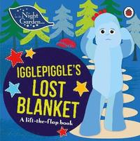 bokomslag In the Night Garden: Igglepiggle's Lost Blanket