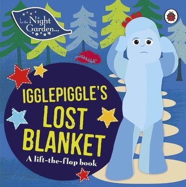 bokomslag In the Night Garden: Igglepiggle's Lost Blanket