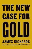 bokomslag The New Case for Gold