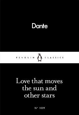 Dante Alighieri - Love That Moves the Sun and Other Stars, Häftad