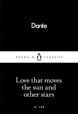 Dante Alighieri - Love That Moves the Sun and Other Stars, Häftad