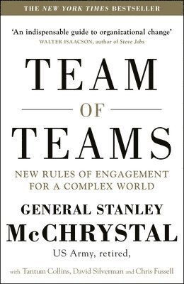 General Stanley McChrystal, David Silverman, Tantum Collins, Chris Fussell - Team of Teams, Häftad