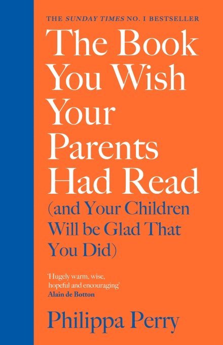 The Book You Wish Your Parents Had Read (and Your Children Will Be Glad That You Did) 1