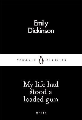 Emily Dickinson - My Life Had Stood a Loaded Gun, Häftad