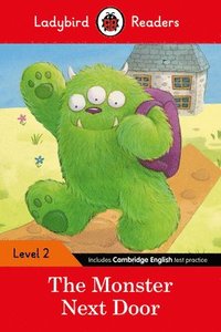 bokomslag Ladybird Readers Level 2 - The Monster Next Door (ELT Graded Reader)