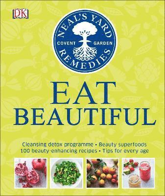 bokomslag Neal's Yard Remedies Eat Beautiful