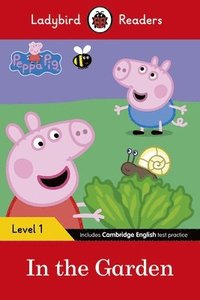 bokomslag Ladybird Readers Level 1 - Peppa Pig - In the Garden (ELT Graded Reader)