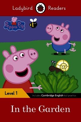 Ladybird, Peppa Pig - Ladybird Readers Level 1 - Peppa Pig - In the Garden (ELT Graded Reader), Häftad