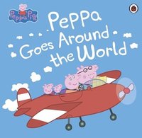 bokomslag Peppa Pig: Peppa Goes Around the World