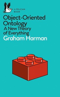 Graham Harman - Object-Oriented Ontology, Häftad