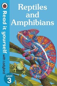 bokomslag Reptiles and Amphibians - Read It Yourself with Ladybird Level 3