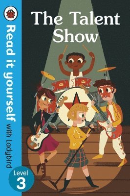 Ladybird - Talent Show – Read It Yourself with Ladybird Level 3, Inbunden