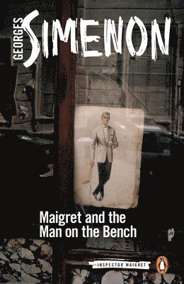 Maigret and the Man on the Bench 1