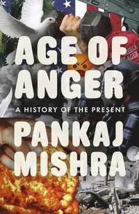 bokomslag Age of anger - a history of the present