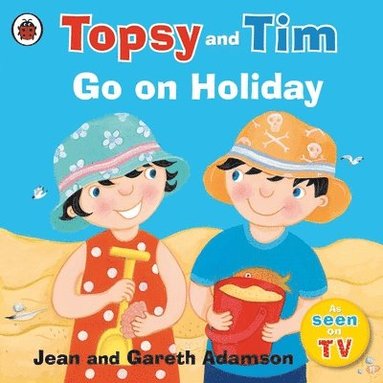 Jean Adamson, Gareth Adamson - Topsy and Tim: Go on Holiday, Häftad