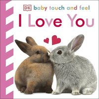 bokomslag Baby Touch and Feel I Love You