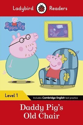 bokomslag Ladybird Readers Level 1 - Peppa Pig - Daddy Pig's Old Chair (ELT Graded Reader)