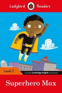 bokomslag Ladybird Readers Level 2 - Superhero Max (ELT Graded Reader)