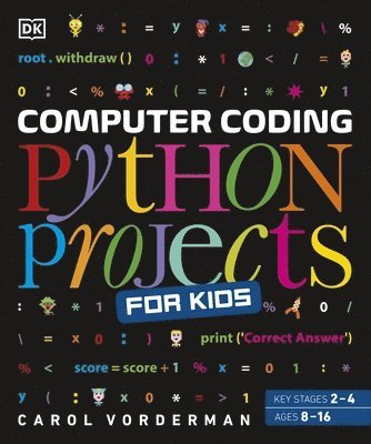 Carol Vorderman - Computer Coding Python Projects for Kids, Häftad