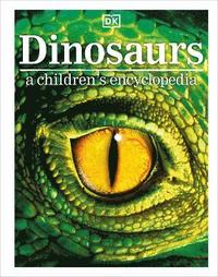 bokomslag Dinosaurs A Children's Encyclopedia