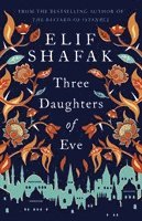 Elif Shafak - Three Daughters of Eve, Häftad