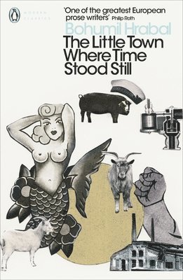 Bohumil Hrabal - Little Town Where Time Stood Still, Häftad