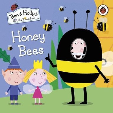 bokomslag Ben and Holly's Little Kingdom: Honey Bees