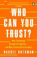 bokomslag Who Can You Trust?: How Technology Brought Us Together - and Why It Could Drive Us Apart