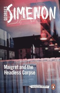 bokomslag Maigret and the Headless Corpse