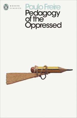 Paulo Freire - Pedagogy of the Oppressed, Häftad
