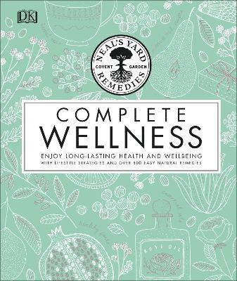 bokomslag Neal's Yard Remedies Complete Wellness