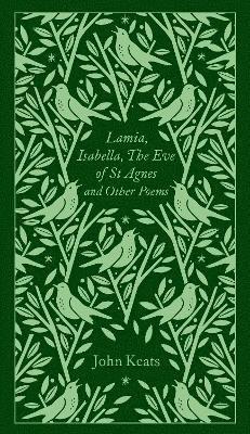John Keats - Lamia, Isabella, The Eve of St Agnes and Other Poems, Inbunden