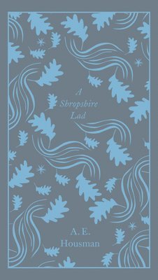 A.E. Housman - Shropshire Lad, Inbunden