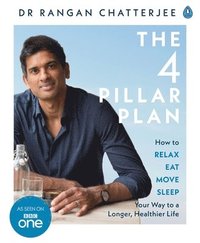 bokomslag 4 pillar plan - how to relax, eat, move and sleep your way to a longer, hea