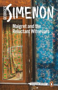 bokomslag Maigret and the Reluctant Witnesses