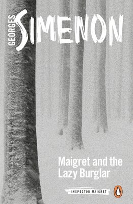Georges Simenon - Maigret and the Lazy Burglar, Häftad