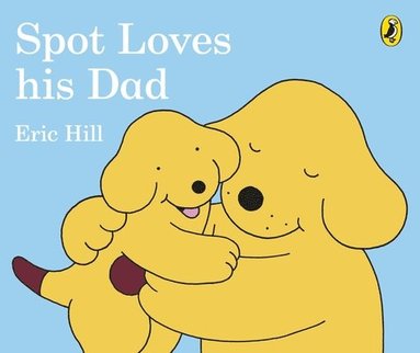 bokomslag Spot Loves His Dad