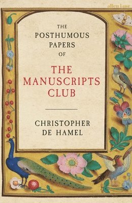 Christopher de Hamel, Christopher De Hamel - Posthumous Papers of the Manuscripts Club, Inbunden