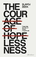 bokomslag Courage of hopelessness - chronicles of a year of acting dangerously