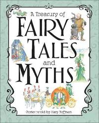 bokomslag A Treasury of Fairy Tales and Myths