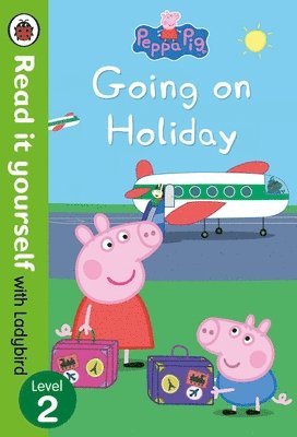 Peppa Pig: Going On Holiday - Read It Yourself With Ladybird Level 2 1