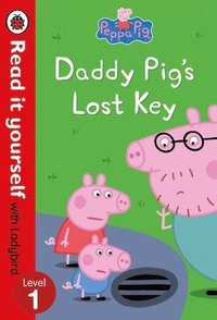 bokomslag Peppa Pig: Daddy Pig's Lost Key - Read It Yourself With Ladybird Level 1