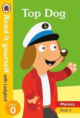 Ladybird - Top Dog – Read it yourself with Ladybird Level 0: Step 3, Inbunden