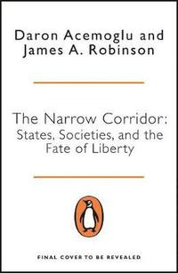 bokomslag Narrow corridor - states, societies, and the fate of liberty